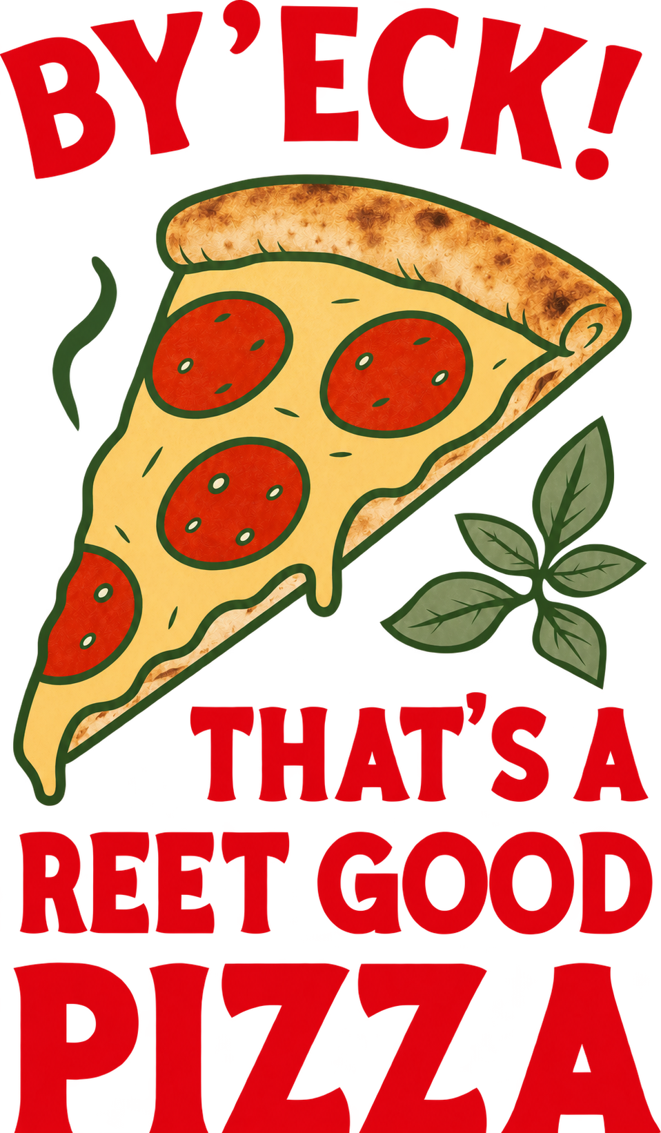 By ’eck! That’s a reet good pizza!